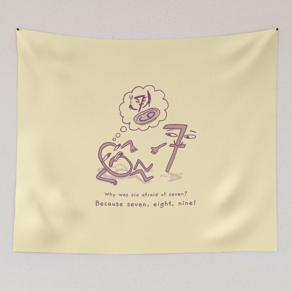 Item preview, Why was six afraid of seven? Because seven, eight, nine! designed and sold by AladdinMktgs.