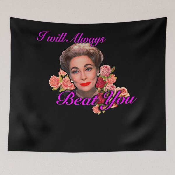 Item preview, I Will ALWAYS Beat You - MOMMIE DEAREST Quote Print! Classic designed and sold by Lupton1993.