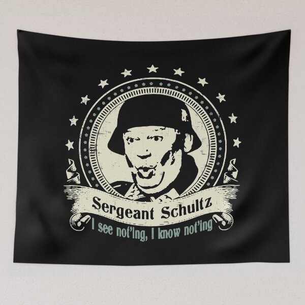 Item preview, Sgt Schultz I Know Nothing designed and sold by FloralCollusion.