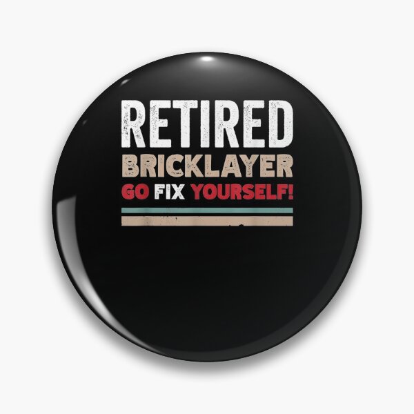 Item preview, Funny Retired Bricklayer Go Fix Themselves Retro Design designed and sold by laurader.