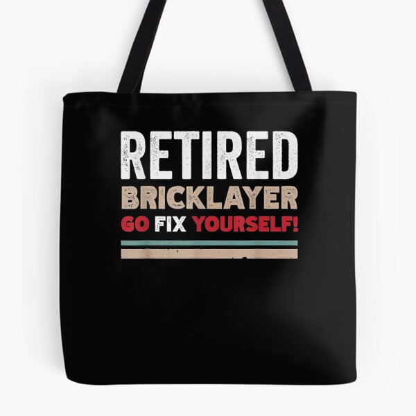 Item preview, Funny Retired Bricklayer Go Fix Themselves Retro Design designed and sold by laurader.