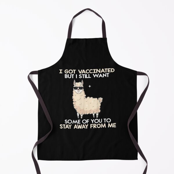 Item preview, I Got Vaccinated But I Still Want Some Of You To Stay Llama designed and sold by jerrie9.