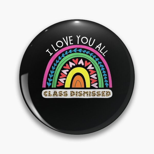 Item preview, I Love You All Class Dismissed Last Day Of School Teacher designed and sold by jerrie9.