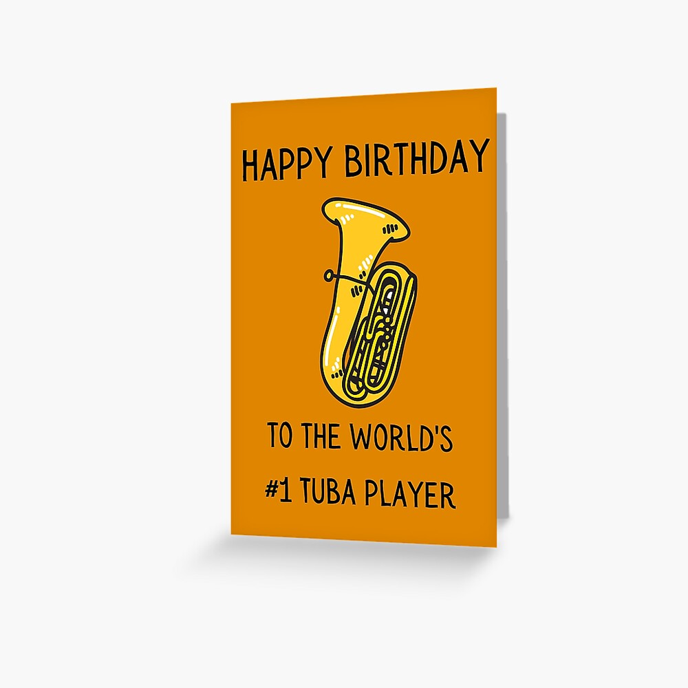 " 'Happy Birthday to the World's Best Tuba Player' Greeting Card