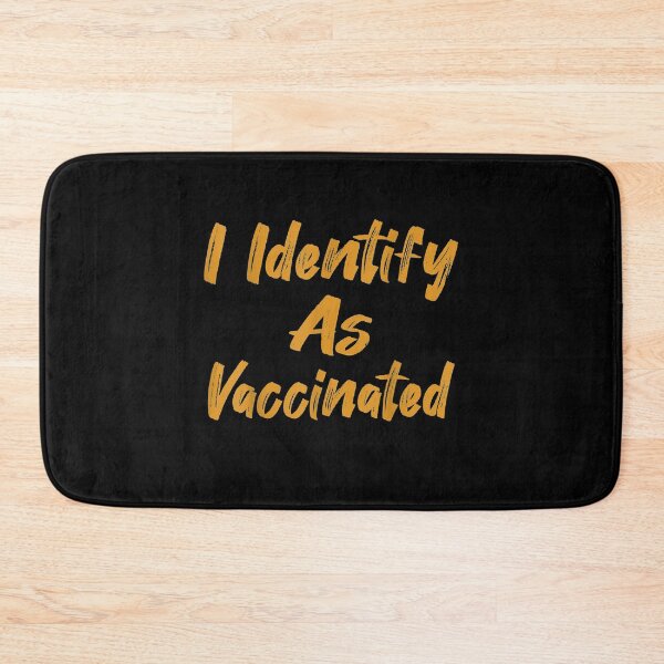 Item preview, I Identify As Vaccinated I'm Fully Vaccinated Squad Anti Vax designed and sold by laurader.