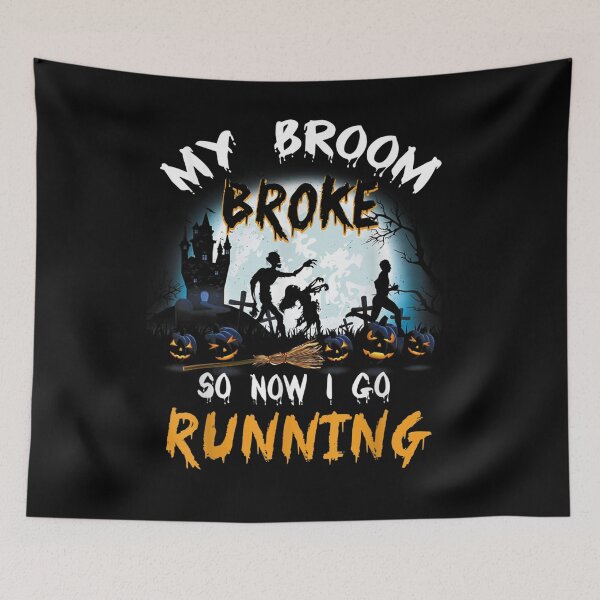 Item preview, My Broom Broke So Now I Go Running Funny Zombie Gift designed and sold by jerrie9.