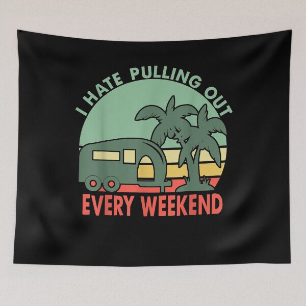 Item preview, Funny Rv Camping I Hate Pulling Out Retro Camper designed and sold by laurader.
