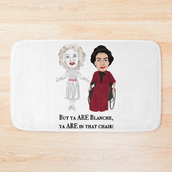 Item preview, Whatever Happened to Baby Jane, But Ya Are Blanche...Classic designed and sold by Lupton1993.
