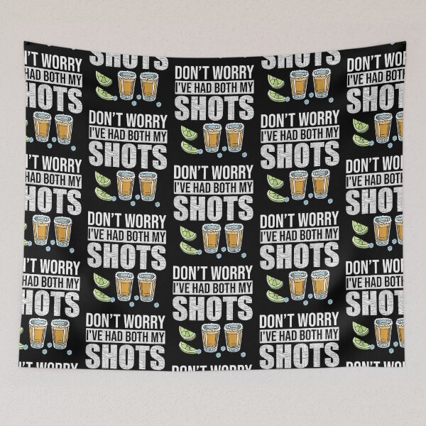 Item preview, Don't worry I've had both my shots Funny Vaccination Tequila designed and sold by tiffanyart53.