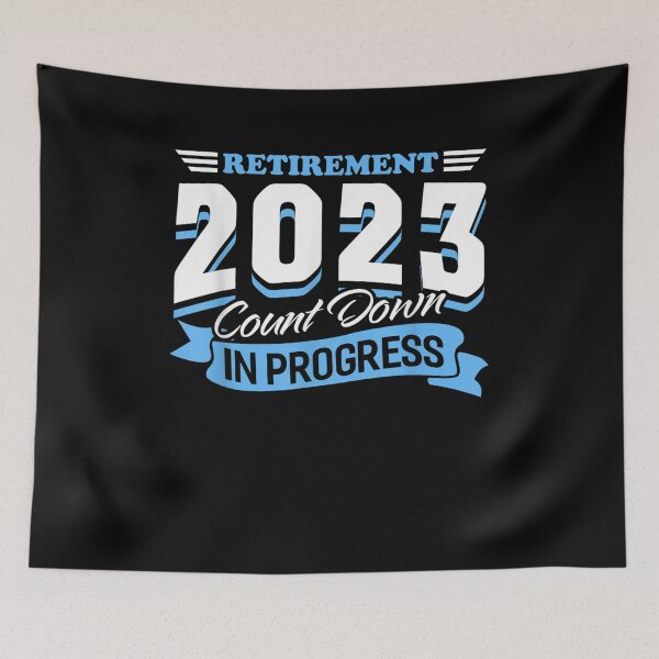 Item preview, Retirement 2023 Count Down In Progress Funny Retiring Quotes designed and sold by jerrie9.