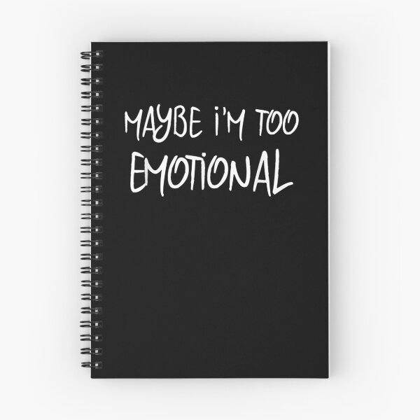 Item preview, Maybe I'm Too Emotional designed and sold by jerrie9.