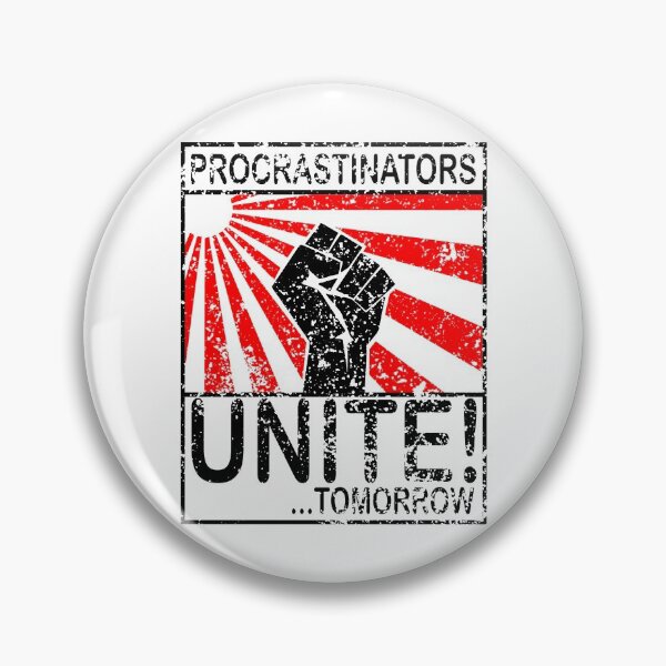 Item preview, Procrastinator Unite ! designed and sold by VeryBadTaste.