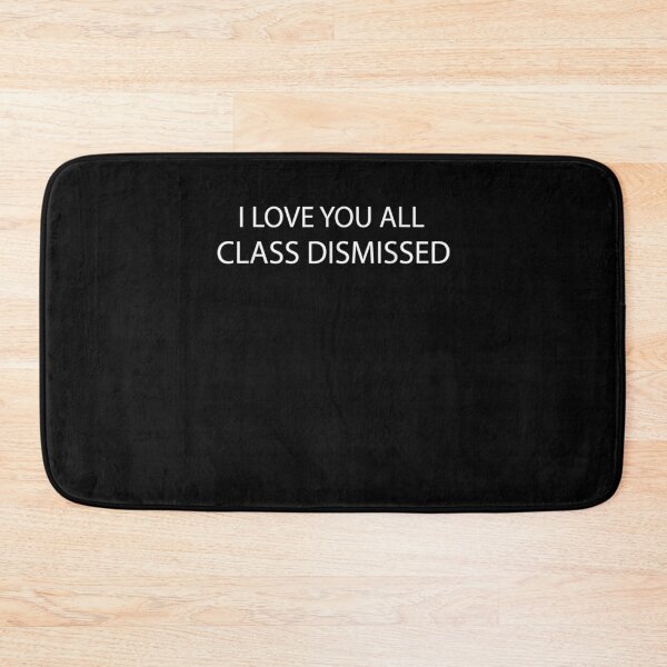 Item preview, I Love You All Class Dismissed Teacher Last Day Of School designed and sold by jerrie9.