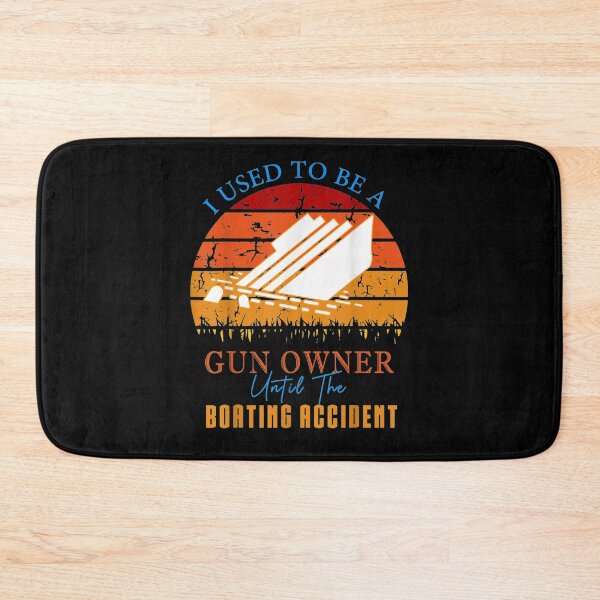 Item preview, I Used To Be A G U N Owner Until The Boating Accident designed and sold by jerrie9.