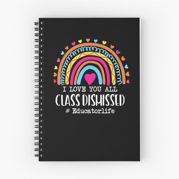 Item preview, Rainbow I Love You All Class Dismissed Final Day Of School designed and sold by jerrie9.