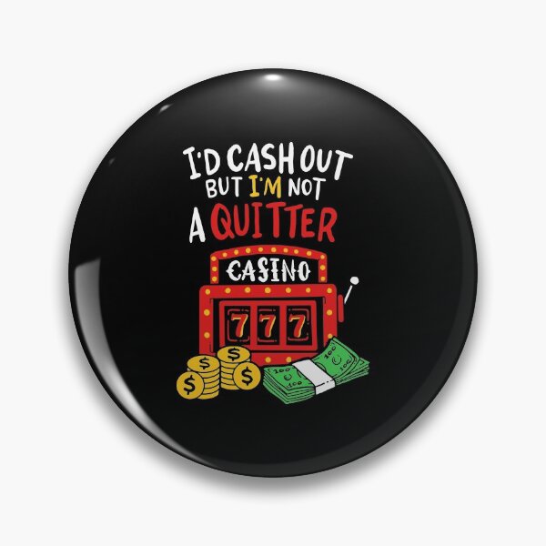 Item preview, I'D Cash Out But I'M Not A Quitter Poker Players Gambling designed and sold by omodong176.