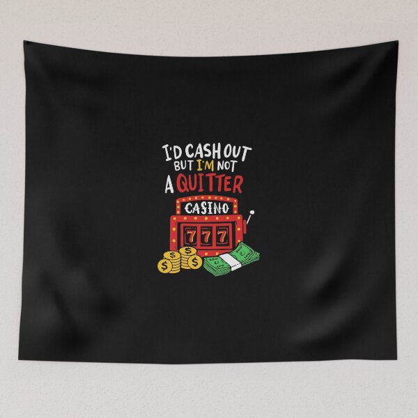 Item preview, I'D Cash Out But I'M Not A Quitter Poker Players Gambling designed and sold by omodong176.