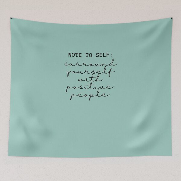 Item preview, Note to self: Surround yourself with positive people designed and sold by NomadMessenger.