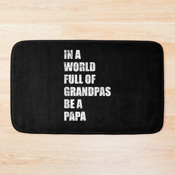 Item preview, In A World Full Of Grandpas Be A Papa Trending designed and sold by zpruby.