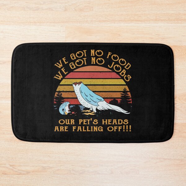 Item preview, Proud  Dumb & Dumber We Got No Food No Jobs designed and sold by BalLinda.