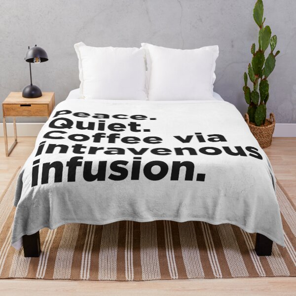 Item preview, Peace. Quiet. Coffee Via Intravenous Infusion. designed and sold by Memefy.