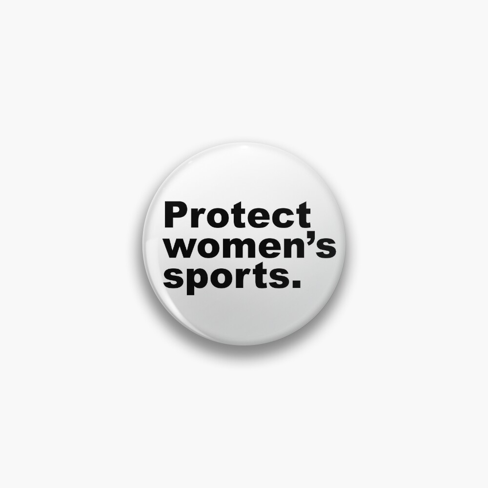 "Protect Women's Sports" Pin for Sale by Womanation Redbubble