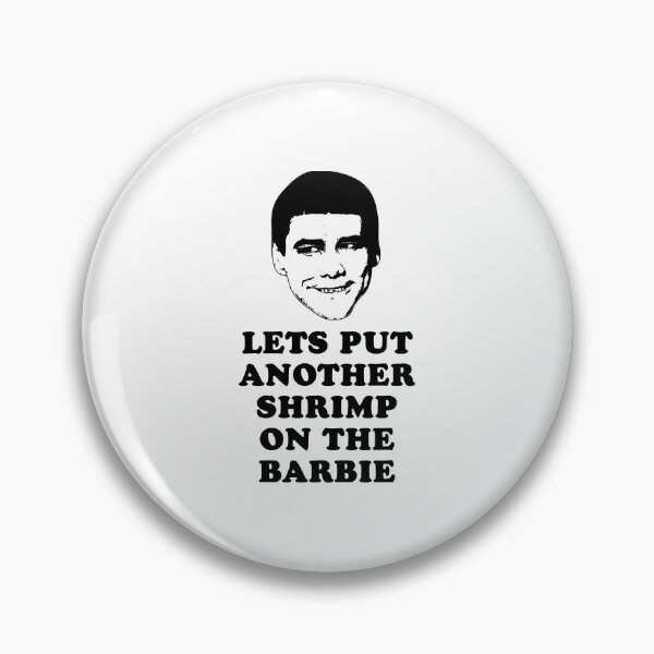 Item preview, Gift Idea Dumb & Dumber Lets Put Another Shrimp On the Barbie designed and sold by BalLinda.
