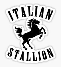 ITALIAN STALLION Sticker