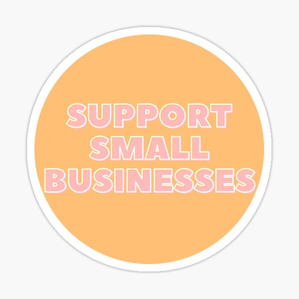 Item preview, SUPPORT SMALL BUSINESSES designed and sold by wilder-mind.