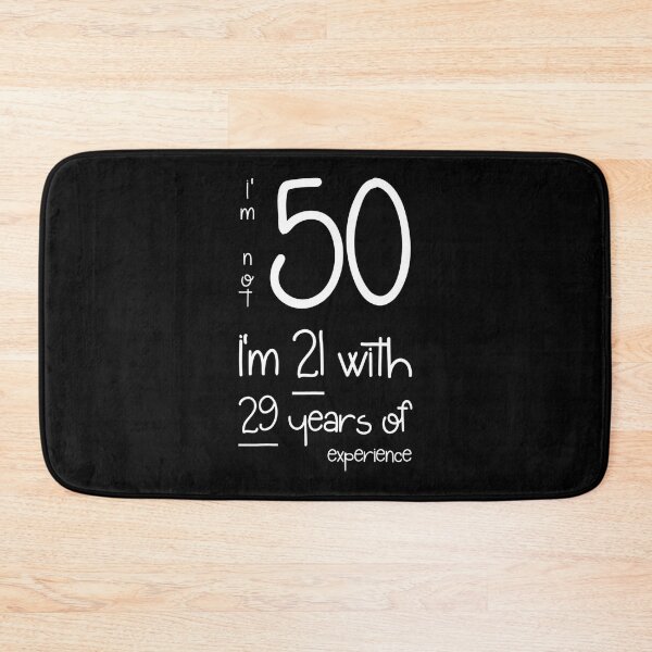 Item preview, Im Not 50 Im 21 With 29 Years Of Experience designed and sold by BargerStore.