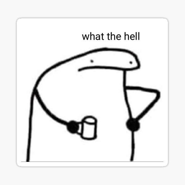  what the hell meme sticker by barbiesphatass redbubble