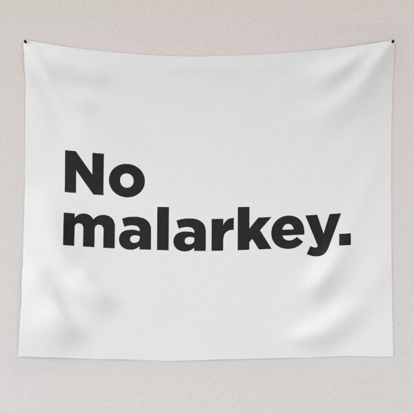Item preview, No Malarkey. designed and sold by Memefy.