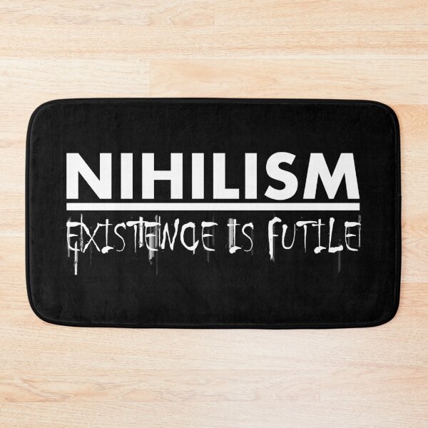 Item preview, Nihilism: Existence is Futile (white) designed and sold by FreakorGeek.