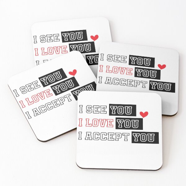 Item preview, i see you i love you i accept you designed and sold by JimmyJD.