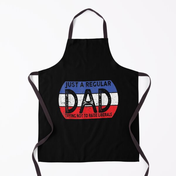 Item preview, Just A Regular Dad Trying Not To Raise Liberals designed and sold by zpruby.