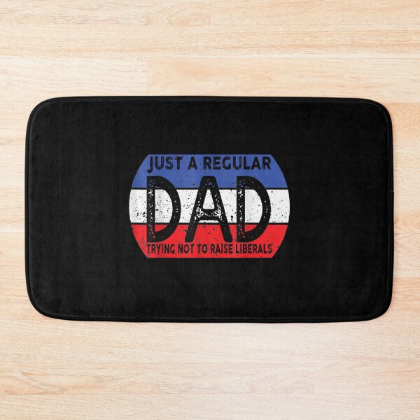 Item preview, Just A Regular Dad Trying Not To Raise Liberals designed and sold by zpruby.