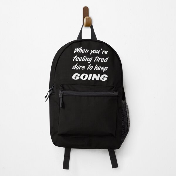 Item preview, when you are feeling tired dare to keep going motivation designed and sold by GLORY-LIFE.