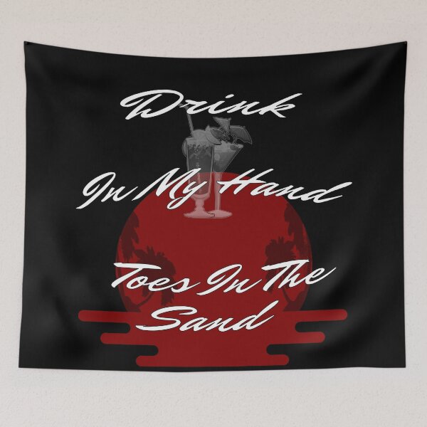 Item preview, Drink In My Hand Toes In The Sand designed and sold by A-T-H.