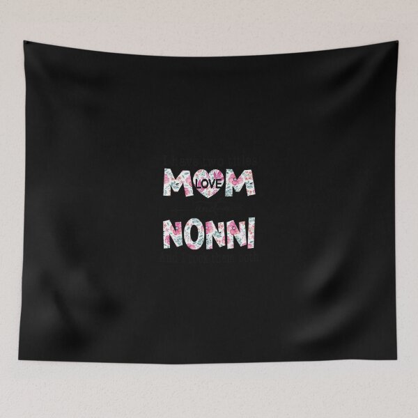 Item preview, I Have Two Titles Mom And NONNI cute flowers gifts for NONNI Pullover Hoodie designed and sold by cloyannett.