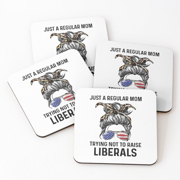 Item preview, Just A Regular Mom Trying Not To Raise Liberals designed and sold by YimHrishi.