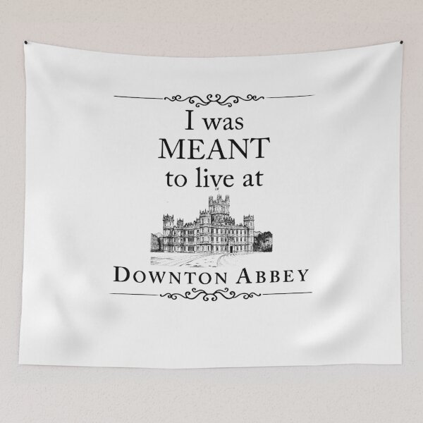 Item preview, I was Meant to Live at Downton Abbey Unisex T-Shirt, Hoodie, designed and sold by NKFLFE.