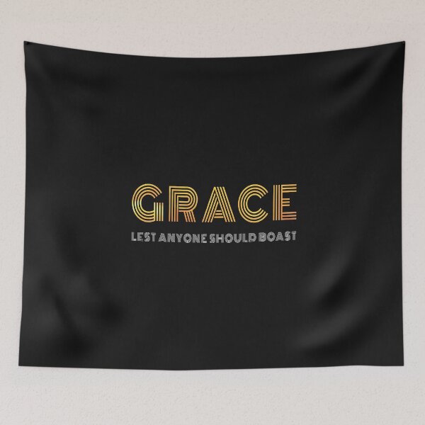 Item preview, Grace Lest Anyone Should Boast designed and sold by AscendMerch.