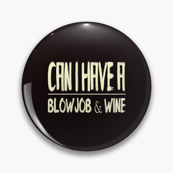 Item preview, Can I have a blowjob and wine designed and sold by buhnka.