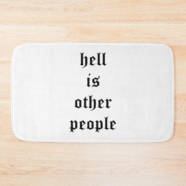 Item preview, Hell Is Other People Black On White designed and sold by soundlesswaves.