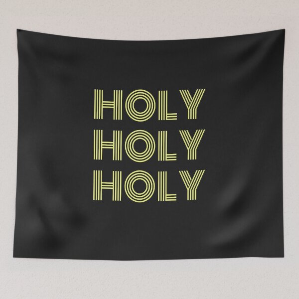 Item preview, Holy Holy Holy designed and sold by AscendMerch.