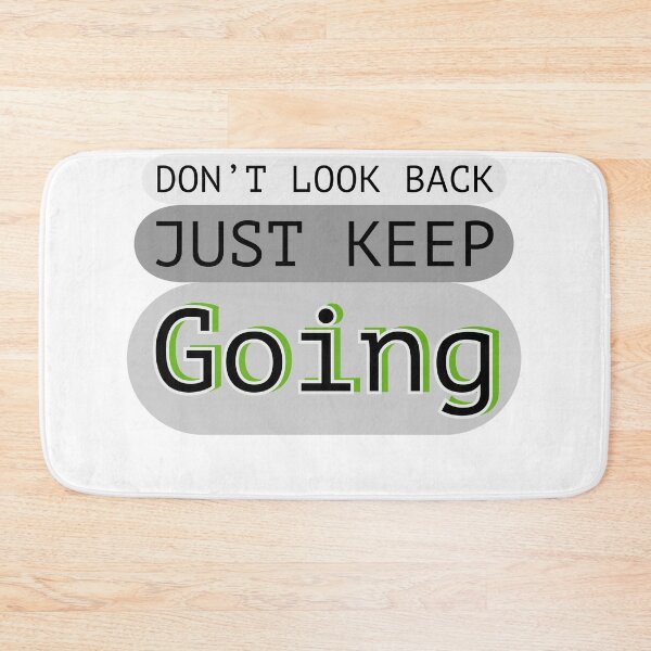 Item preview, DON'T LOOK BACK JUST KEEP Going - T Shirt. designed and sold by Sulaiteen.