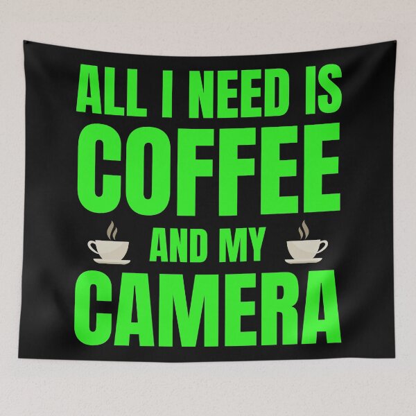 Item preview, All I Need Is Coffee And My Camera designed and sold by Peishan02.