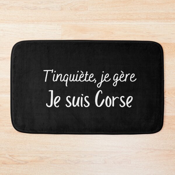 Item preview, T'inquiète je gère, je suis Corse designed and sold by Smileycreation.