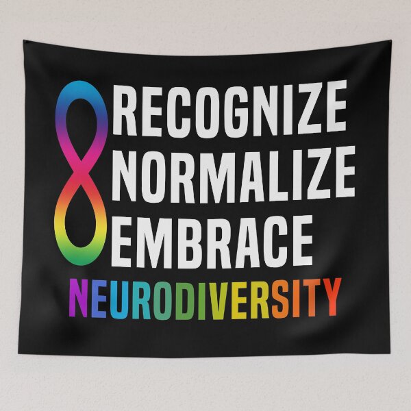 Item preview, Recognize Normalize Embrace Neurodiversity designed and sold by Color-Sparkle.
