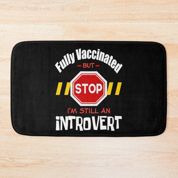 Item preview, Fully Vaccinated But Stop, I'm Still An Introvert (Stop sign : Dark) designed and sold by the-krisney-way.